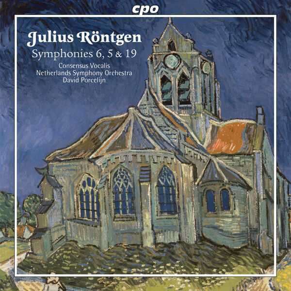 Porcelijn: Julius Röntgen - Symphonies no.5, 6 & 19 (FLAC)