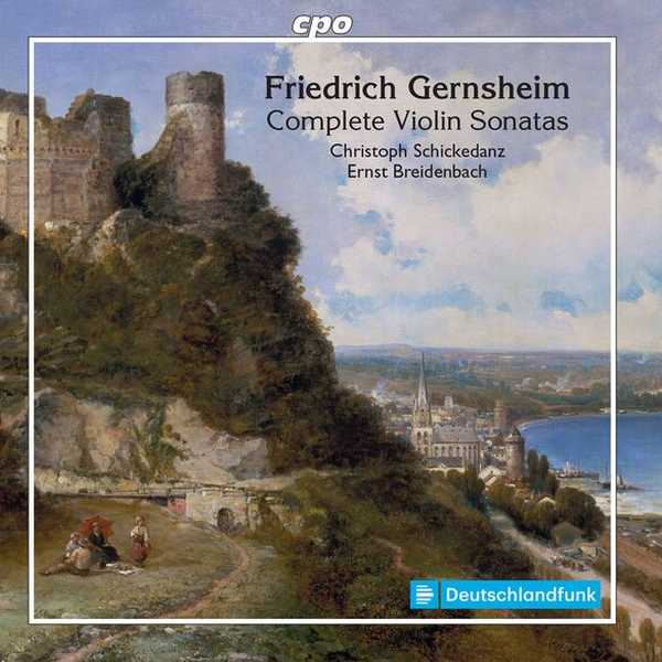 Schickedanz, Breidenbach: Friedrich Gernsheim - Complete Violin Sonatas (FLAC)