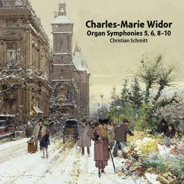 Schmitt: Charles-Marie Widor - Organ Symphonies no.5, 6, 8-10 (FLAC)