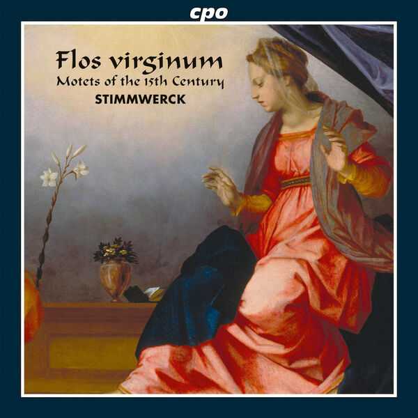 Stimmwerck - Flos Virginum. Motets of the 15th Century (FLAC)