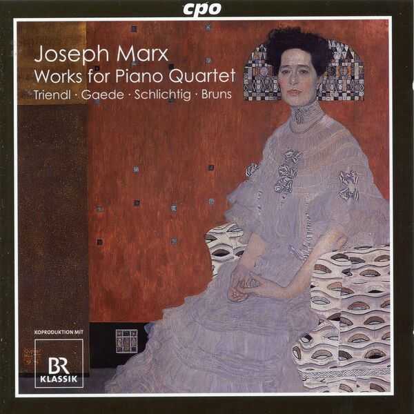 Triendl, Gaede, Schlichtig, Bruns: Joseph Marx - Works for Piano Quartet (FLAC)