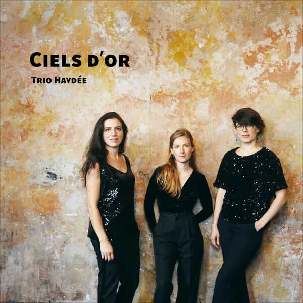 Trio Haydée - Ciels d'Or (24/96 FLAC)