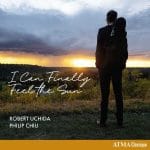 Robert Uchida, Philip Chiu - I Can Finally Feel the Sun (24/96 FLAC)