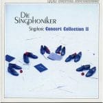 Die Singphoniker - Singphonic Concert Collection II (FLAC)