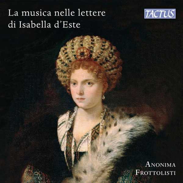 Anonima Frottolisti: La Musica Nelle Lettere di Isabella d'Este (24/48 FLAC)