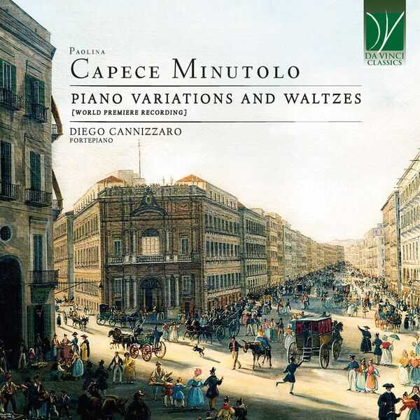 Diego Cannizzaro: Paolina Capece Minutolo - Piano Variations and Waltzes (FLAC)
