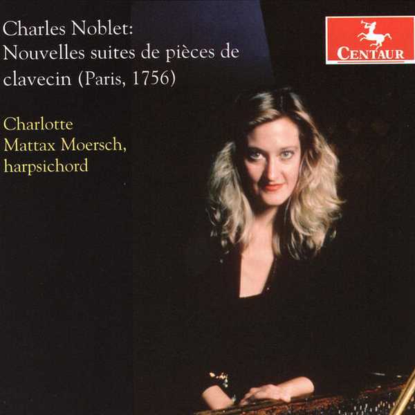 Mattax Moersch: Charles Noblet - Nouvelles Suites de Pièces de Clavecin (FLAC)