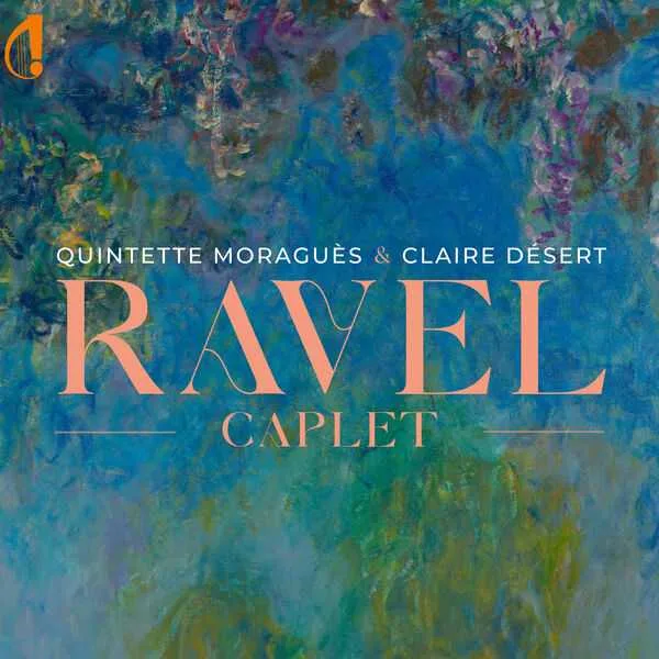 Quintette Moraguès, Claire Désert: Ravel & Caplet (FLAC)