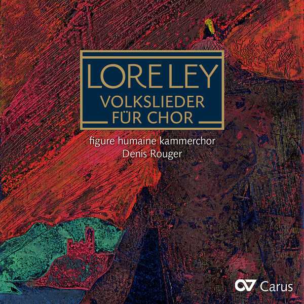 Rouger: Loreley - Volkslieder für Chor (FLAC)