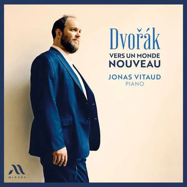 Jonas Vitaud: Dvořák - Vers un Monde Nouveau (24/96 FLAC)